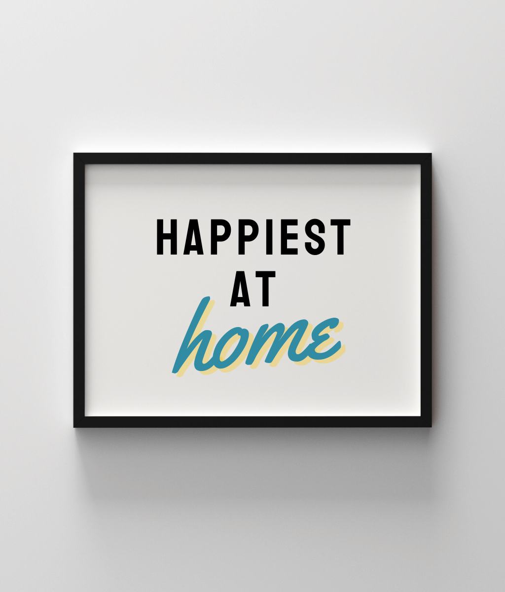Happiest At Home - Teal