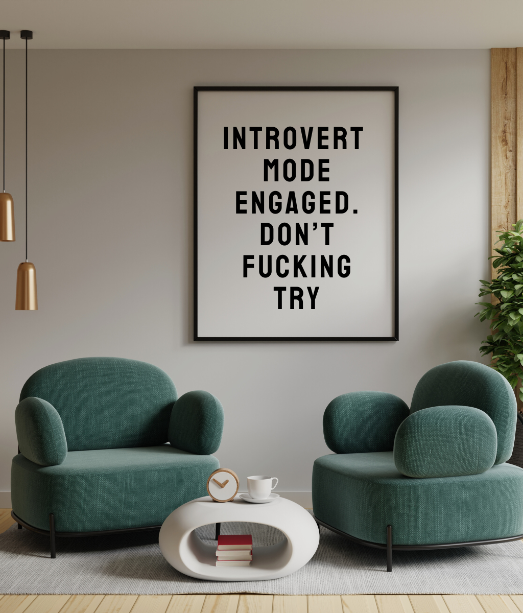 Introvert Mode Engaged. Don't Fucking Try