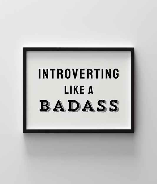 Introverting Like A Badass - Black Shadow