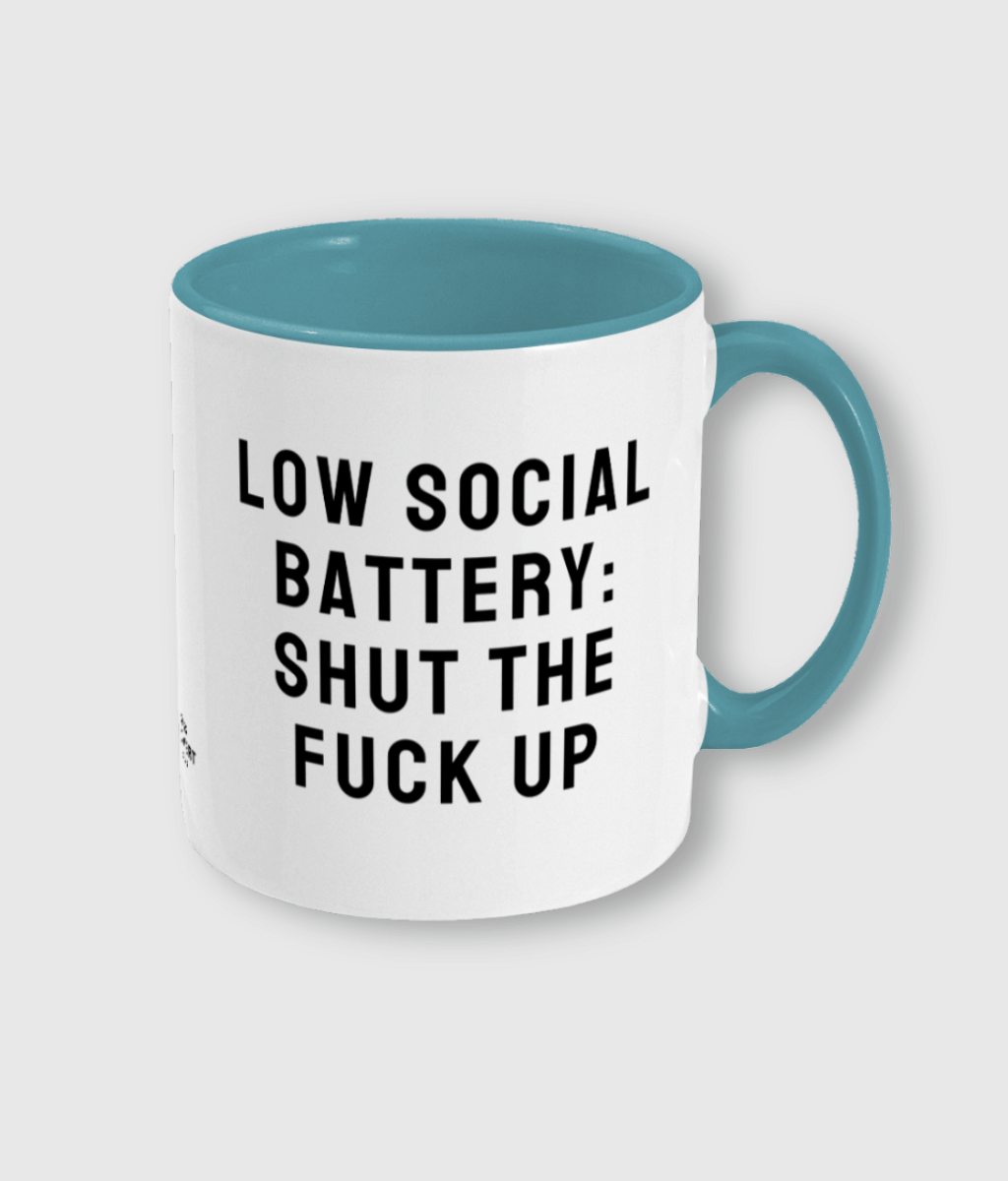 Low Social Battery Shut The Fuck Up