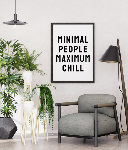 Minimal People Maximum Chill