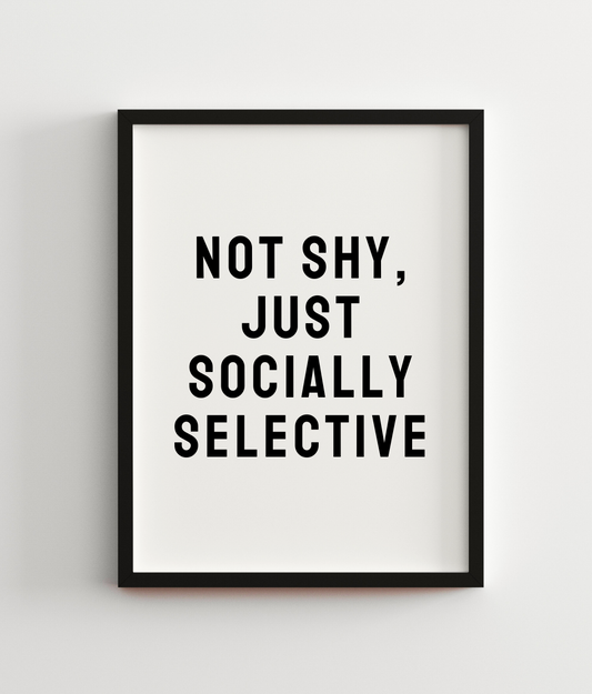 Not Shy, Just Socially Selective