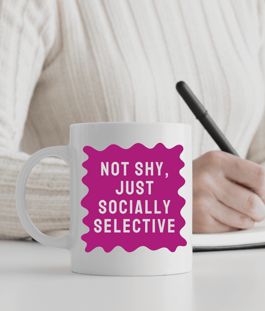 Not Shy, Just Socially Selective - Magenta
