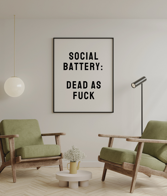 Social Battery: Dead As Fuck