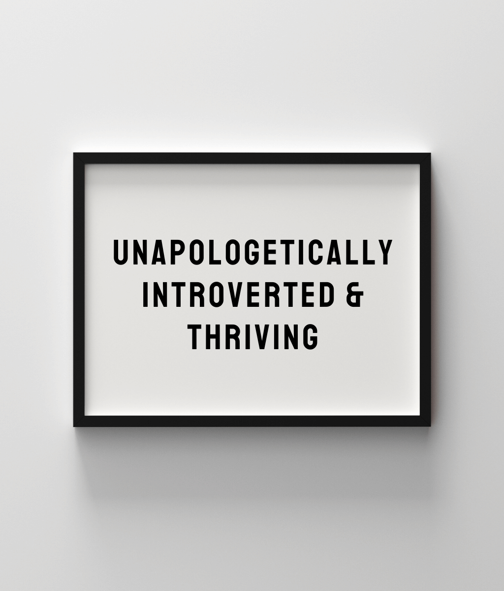Unapologetically Introverted & Thriving