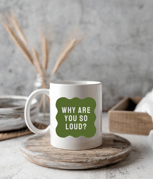 Why Are You So Loud? - Khaki
