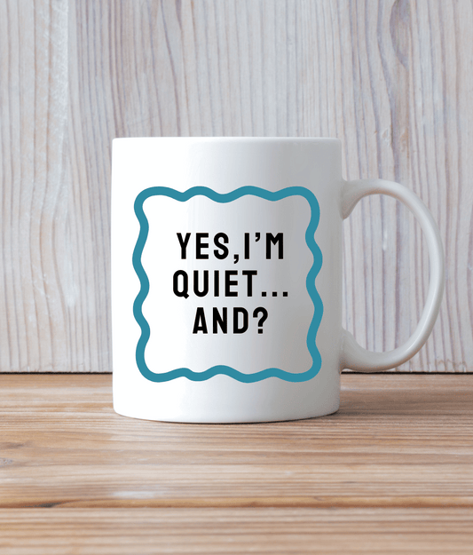 Yes, I'm Quiet...And?
