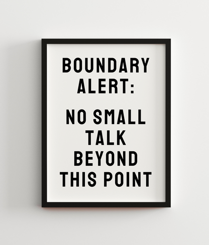 Boundary Alert: No Small Talk Beyond This Point