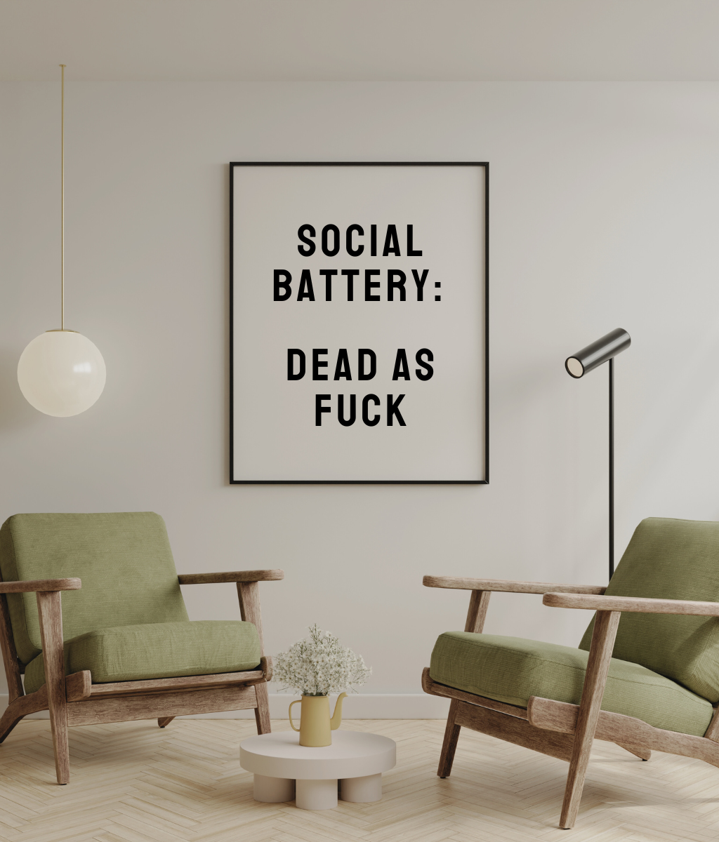 Social Battery: Dead As Fuck
